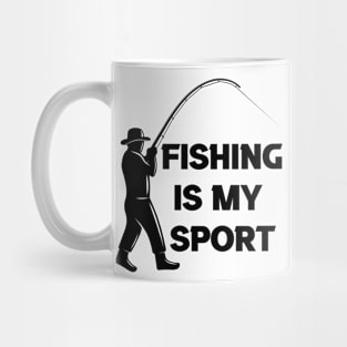 Fishing Is My Sport Mug